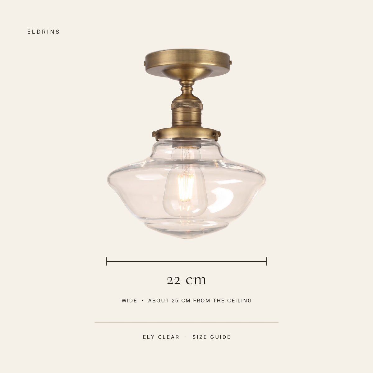 Ely clear semi flush light size guide: 22 cm clear glass shade, about 25 cm from the ceiling