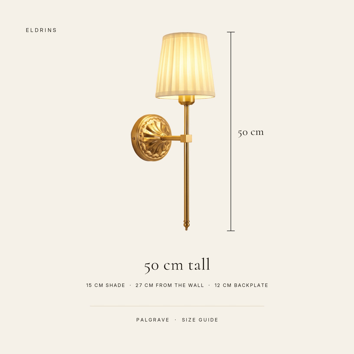 Palgrave wall light size guide: about 50 cm tall, 27 cm from the wall, 15 cm shade, 12 cm backplate